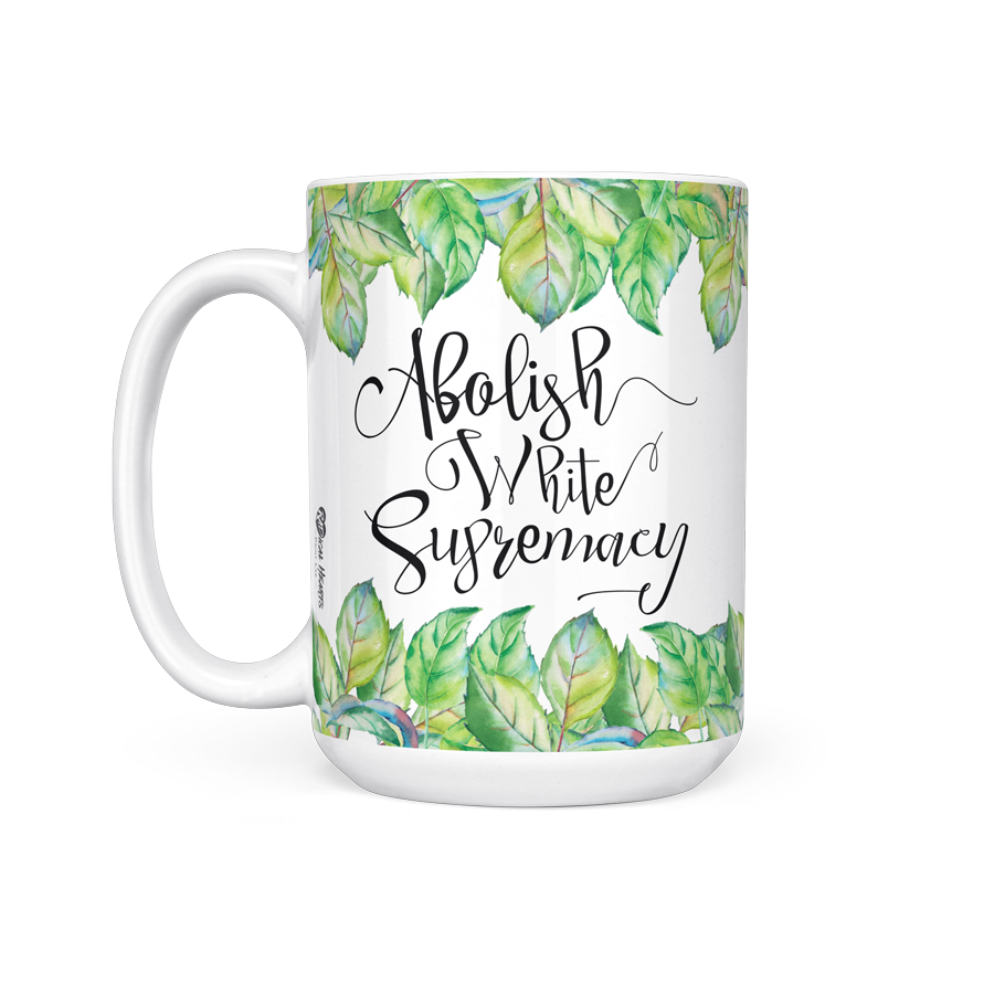 Abolish White Supremacy