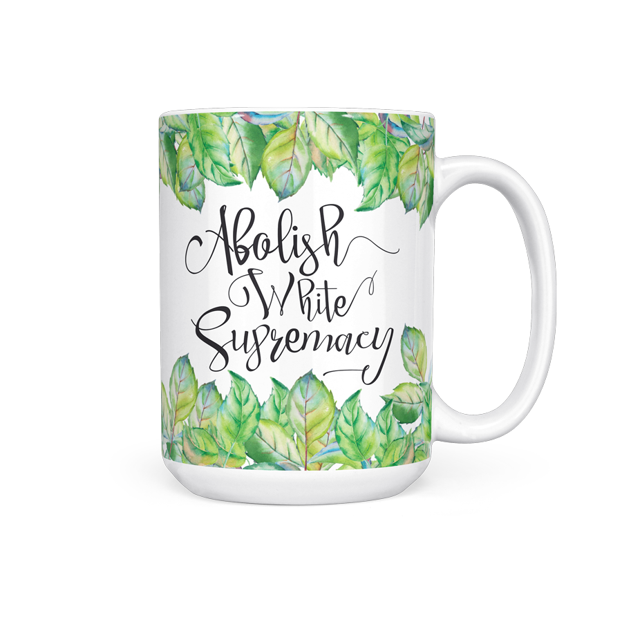 Abolish White Supremacy